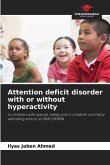 Attention deficit disorder with or without hyperactivity