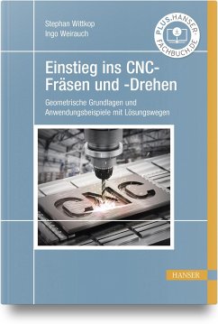 Einstieg ins CNC-Fräsen und -Drehen - Wittkop, Stephan;Weirauch, Ingo