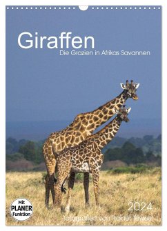 Giraffen - Die Grazien in Afrikas Savannen (Wandkalender 2024 DIN A3 hoch), CALVENDO Monatskalender - Tewes, Rainer