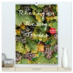 Rheingau - Riesling Trauben (hochwertiger Premium Wandkalender 2024 DIN A2 hoch), Kunstdruck in Hochglanz