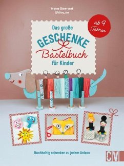 Das große Geschenke-Bastelbuch für Kinder - Skowronek, Yvonne