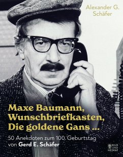 Maxe Baumann, Wunschbriefkasten, Die goldene Gans ... - Schäfer, Alexander G.