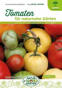 Tomaten für naturnahe Gärten - Buchter-Weisbrodt, Helga