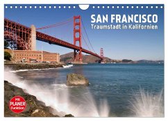 SAN FRANCISCO Traumstadt in Kalifornien (Wandkalender 2024 DIN A4 quer), CALVENDO Monatskalender