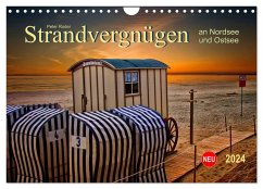 Strandvergnügen - an Nordsee und Ostsee (Wandkalender 2024 DIN A4 quer), CALVENDO Monatskalender