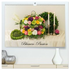 Blumen-Passion (hochwertiger Premium Wandkalender 2024 DIN A2 quer), Kunstdruck in Hochglanz