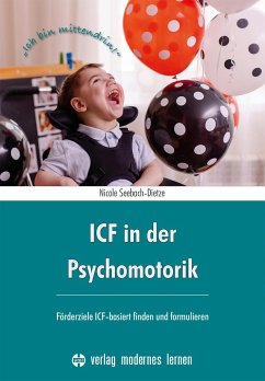 ICF in der Psychomotorik - Seebach-Dietze, Nicole