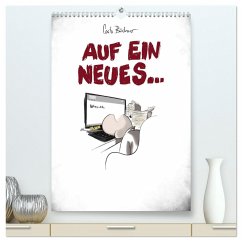 Carlo Büchner - AUF EIN NEUES... (hochwertiger Premium Wandkalender 2024 DIN A2 hoch), Kunstdruck in Hochglanz - Büchner, Carlo