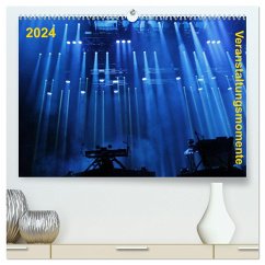 Veranstaltungsmomente (hochwertiger Premium Wandkalender 2024 DIN A2 quer), Kunstdruck in Hochglanz