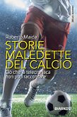 Storie maledette del calcio (eBook, ePUB)