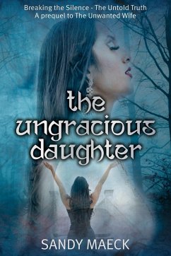 The Ungracious Daughter - Maeck, Sandy