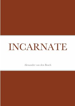 INCARNATE - Bosch, Alexander van den