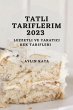 Tatl¿ Tariflerim 2023 - Bild 1