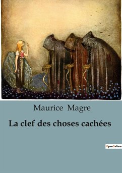 La clef des choses cachées - Magre, Maurice