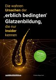 Die wahren Ursachen der "erblich bedingten" Glatzenbildung, die nur Insider kennen Die wahren Ursachen der "erblich bedingten" Glatzenbildung, die nur Insider kennen