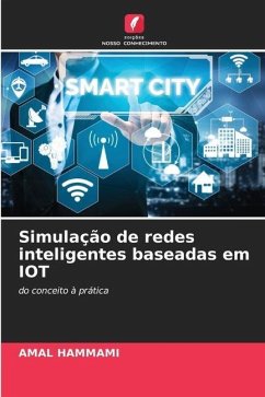 Simulação de redes inteligentes baseadas em IOT - HAMMAMI, Amal