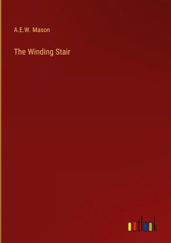 The Winding Stair - Mason, A. E. W.
