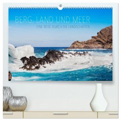 Berg, Land und Meer - Eine Reise durch die Landschaften (hochwertiger Premium Wandkalender 2024 DIN A2 quer), Kunstdruck in Hochglanz