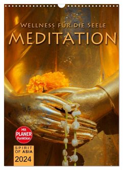 MEDITATION - Wellness für die Seele (Wandkalender 2024 DIN A3 hoch), CALVENDO Monatskalender