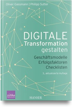 Digitale Transformation gestalten - Gassmann, Oliver;Sutter, Philipp