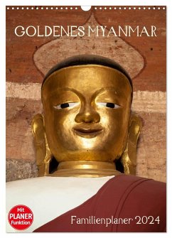 Goldenes Myanmar - Familienkalender 2024 (Wandkalender 2024 DIN A3 hoch), CALVENDO Monatskalender