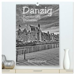 Danzig - Historischer Stadtkern (hochwertiger Premium Wandkalender 2024 DIN A2 hoch), Kunstdruck in Hochglanz - Michalzik, Paul