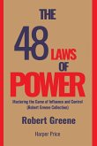 The 48 Laws of Power Mastering the Game of Influence and Control (Robert Greene Collection)