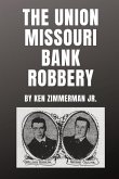 The Union Missouri Bank Robbery