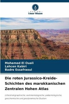 Die roten Jurassico-Kreide-Schichten des marokkanischen Zentralen Hohen Atlas - EL OUALI, Mohamed;KABIRI, Lahcen;ESSAFRAOUI, Badre