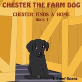 Chester The Farm Dog: Chester Finds a Home