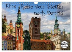 Eine Reise von Stettin nach Danzig (Wandkalender 2024 DIN A4 quer), CALVENDO Monatskalender