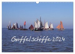 Gaffelschiffe 2024 (Wandkalender 2024 DIN A3 quer), CALVENDO Monatskalender