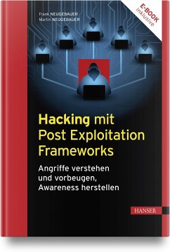 Hacking mit Post Exploitation Frameworks - Neugebauer, Frank;Neugebauer, Martin