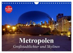 Metropolen. Großstadtlichter und Skylines (Wandkalender 2024 DIN A4 quer), CALVENDO Monatskalender