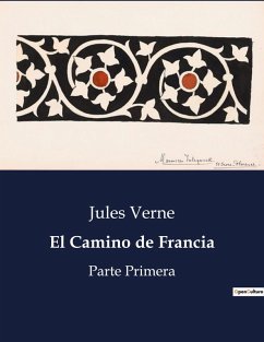 El Camino de Francia - Verne, Jules