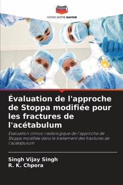 Évaluation de l'approche de Stoppa modifiée pour les fractures de l'acétabulum - Singh, Singh Vijay;Chpora, R. K.