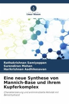 Eine neue Synthese von Mannich-Base und ihrem Kupferkomplex - Samiyappan, Rathakrishnan;Mohan, Surendiran;Aadhikesavan, Harikrishnan