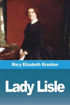 Lady Lisle - Braddon, Mary Elizabeth