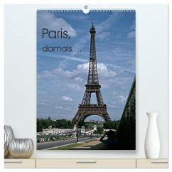 Paris, damals ... (hochwertiger Premium Wandkalender 2024 DIN A2 hoch), Kunstdruck in Hochglanz - Schulz-Dostal, Michael