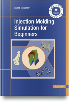 Injection Molding Simulation for Beginners - Schlutter, Ruben