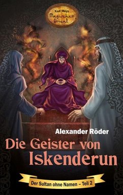 Die Geister von Iskenderun / Der Sultan ohne Namen Bd.2 - Röder, Alexander