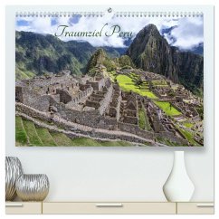 Traumziel Peru (hochwertiger Premium Wandkalender 2024 DIN A2 quer), Kunstdruck in Hochglanz