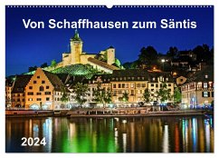 Von Schaffhausen zum Säntis (Wandkalender 2024 DIN A2 quer), CALVENDO Monatskalender