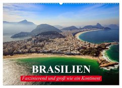 Brasilien. Faszinierend und groß wie ein Kontinent (Wandkalender 2024 DIN A2 quer), CALVENDO Monatskalender