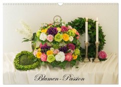 Blumen-Passion (Wandkalender 2024 DIN A3 quer), CALVENDO Monatskalender
