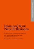 Kant, Immanuel: Neue Reflexionen. Die frühen Notate zu Baumgartens 'Metaphysik'