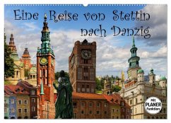 Eine Reise von Stettin nach Danzig (Wandkalender 2024 DIN A2 quer), CALVENDO Monatskalender