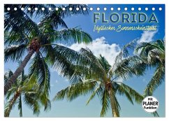 FLORIDA Idyllischer Sonnenscheinstaat (Tischkalender 2024 DIN A5 quer), CALVENDO Monatskalender
