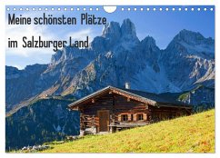 Meine schönsten Plätze im Salzburger Land (Wandkalender 2024 DIN A4 quer), CALVENDO Monatskalender