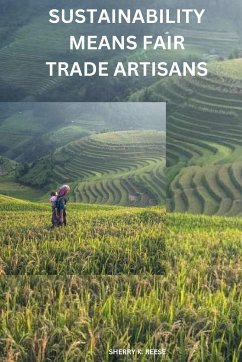 Sustainability means fair trade artisans - K. Reese, Sherry
